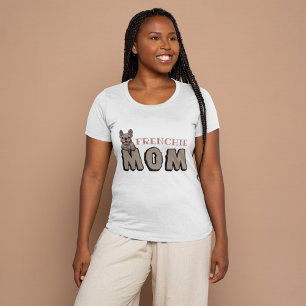 T-shirt Frenchie Mom French Bulldog Lover Brown