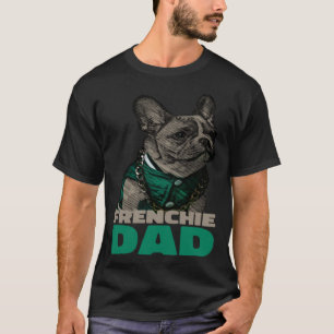 T-shirt Frenchie Papa Français Bulldog Papa