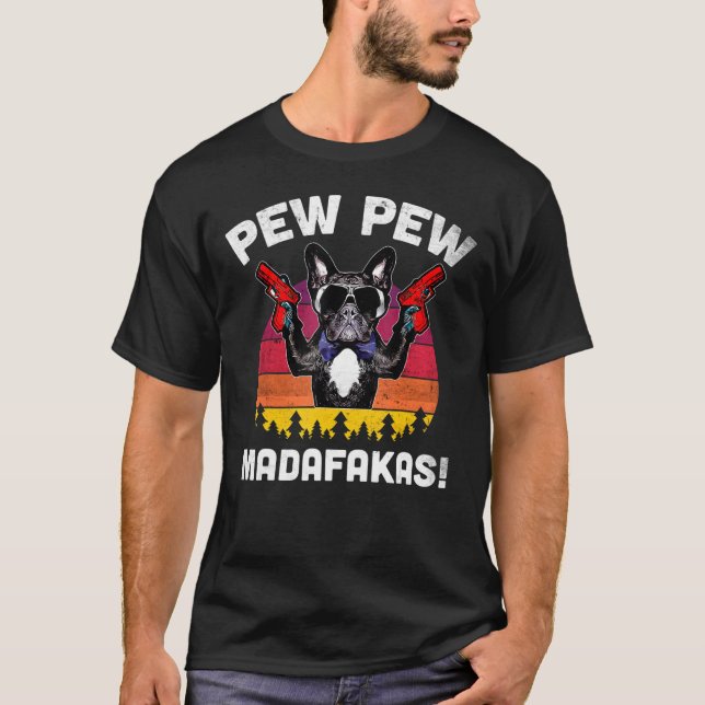 T-shirt Frenchie Pew Pew Madafakas Vintage French Buldog (Devant)