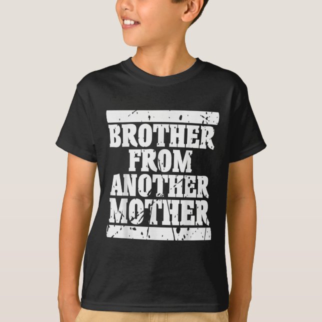 T-shirt Frère D'Une Autre Mère Amitié Citations Dist (Devant)