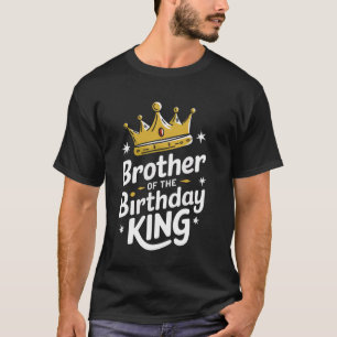 T-shirt Frère Frère Du Roi Anniversaire