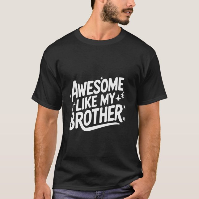 T-shirt Frère génial comme mon frère (Devant)