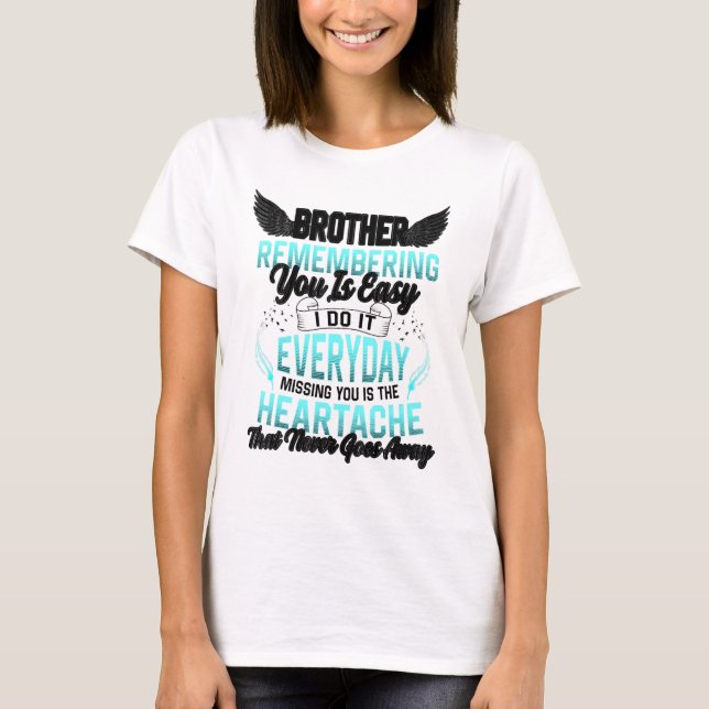 T-shirt Frère Se Souvenir De Vous Est Facile Manquant Vous (Devant)