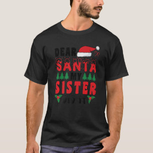 T-shirt Frère Soeur Xmas Cher Père Noël Ma Soeur L'A Fait 