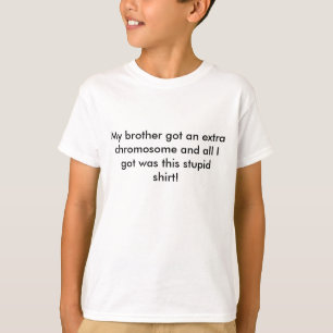 T-shirt Frère supplémentaire de chromosome de syndrome d