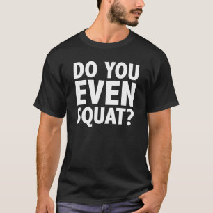T-shirt Frère, tu fais même des squats ?