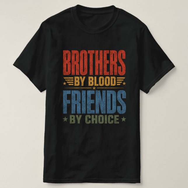 T-shirt Frères de sang, amis par choix (Design devant)