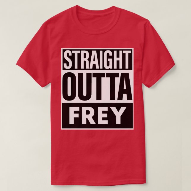 T-shirt Frey Name Straight Outta Frey (Design devant)