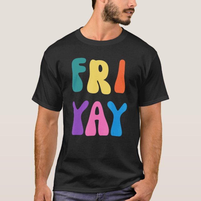 T-shirt Fri Yay Happy Friyay Costume enseignant de l'école (Devant)