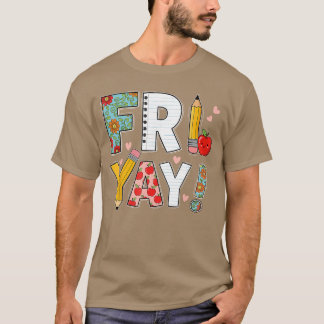 T-shirt Fri Yayeacher Happy Friday Friyay Weekend Back to 