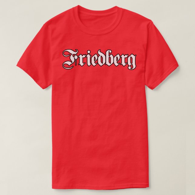 T-shirt Friedberg écrit avec une police gothique (Design devant)