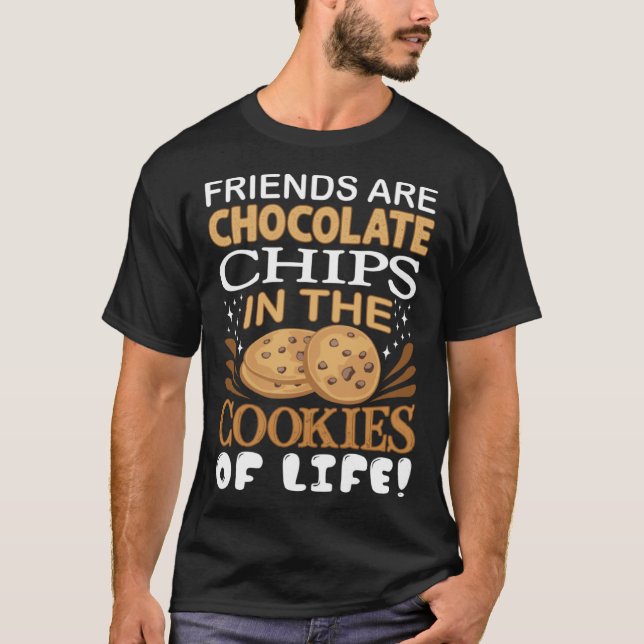 T-shirt Friends Are Chocolate Chips Cookie Bakers (Devant)