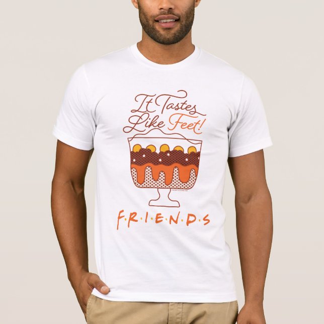 T-shirt FRIENDS™| Ça Goûte Comme Des Pieds ! (Devant)