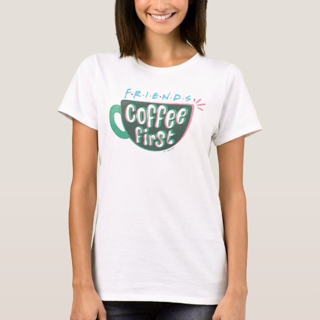 T-shirt FRIENDS™ | Café d'abord (Devant)