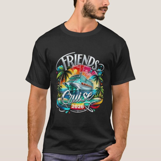 T-shirt Friends Cruise 2026 Cruise Squad 2026 Funny Friend (Devant)