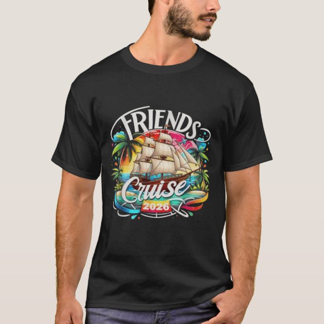 T-shirt Friends Cruise 2026 Cruise Squad 2026 Funny Friend (Devant)