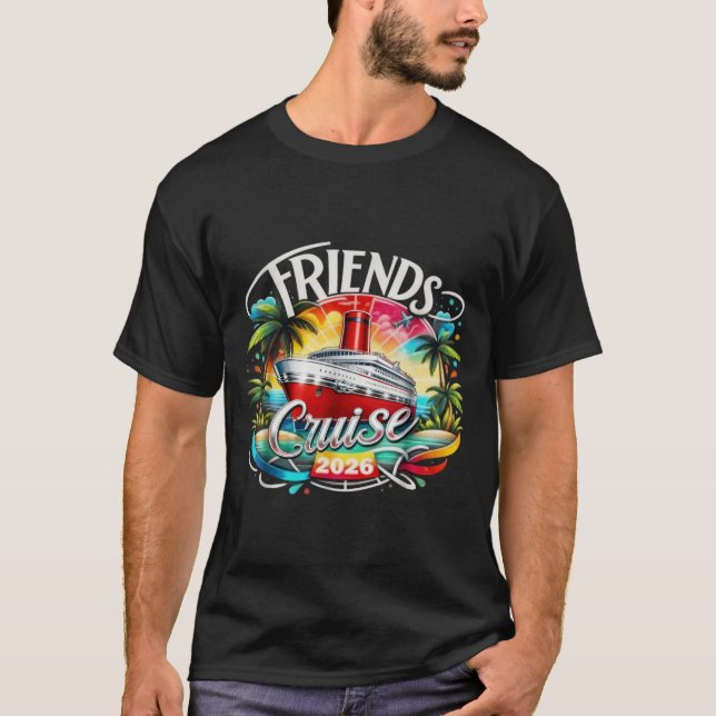 T-shirt Friends Cruise 2026 Cruise Squad 2026 Funny Friend (Devant)
