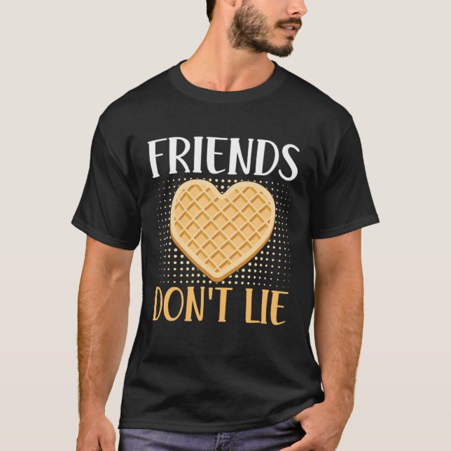 T-shirt Friends Don t Lie Waffle Nut  Costumes Waffles (Devant)