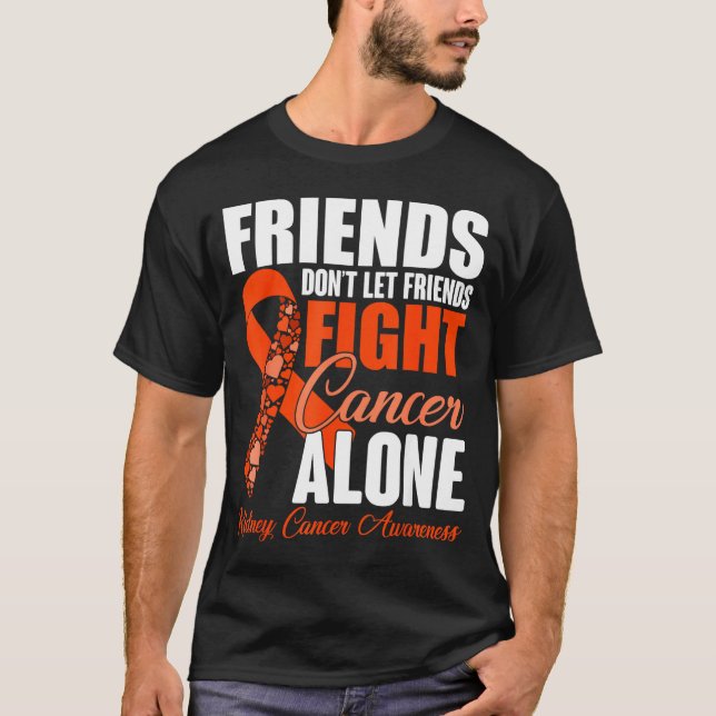 T-shirt Friends Don't Let Friends Fight Cancer Alone Kidne (Devant)