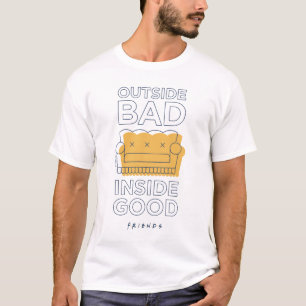 T-shirt FRIENDS™ Extérieur Mauvaise, Intérieur Bonne