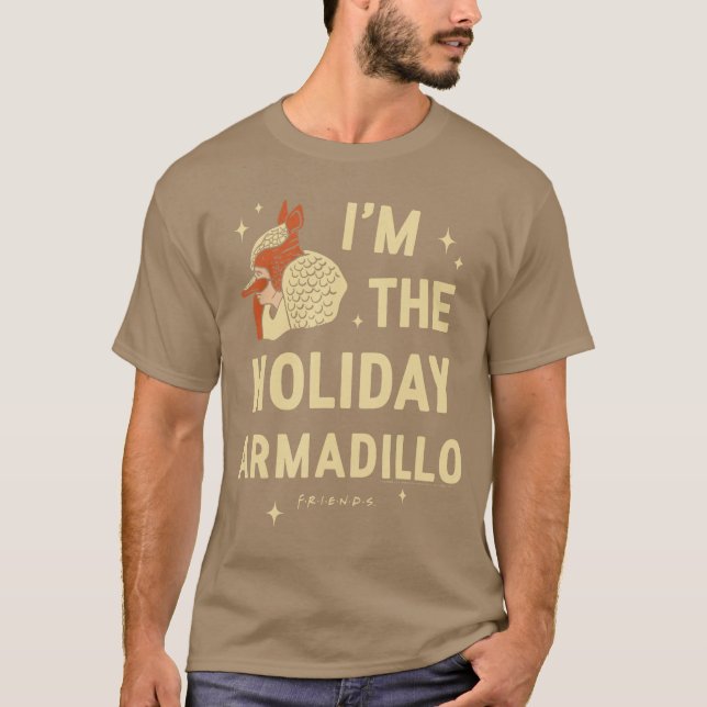 T-shirt Friends Im the Holiday Armadillo ChristmasV Show b (Devant)