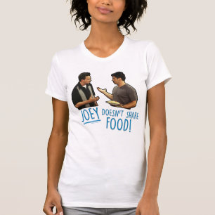 T-shirt FRIENDS™ Joey ne partage pas la nourriture !