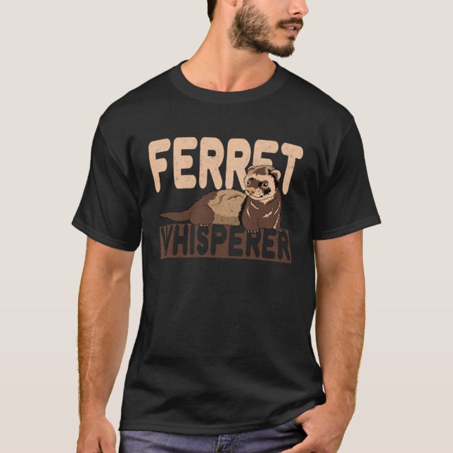 T-shirt Friends of Ferrets   Ferret Whisperer Graphic Artw (Devant)