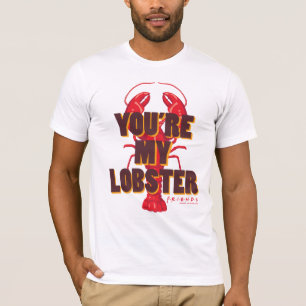 T-shirt FRIENDS™ T'es mon homard