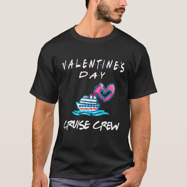 T-shirt Friends Valentines Day Cruise Family Cruise Crew (Devant)