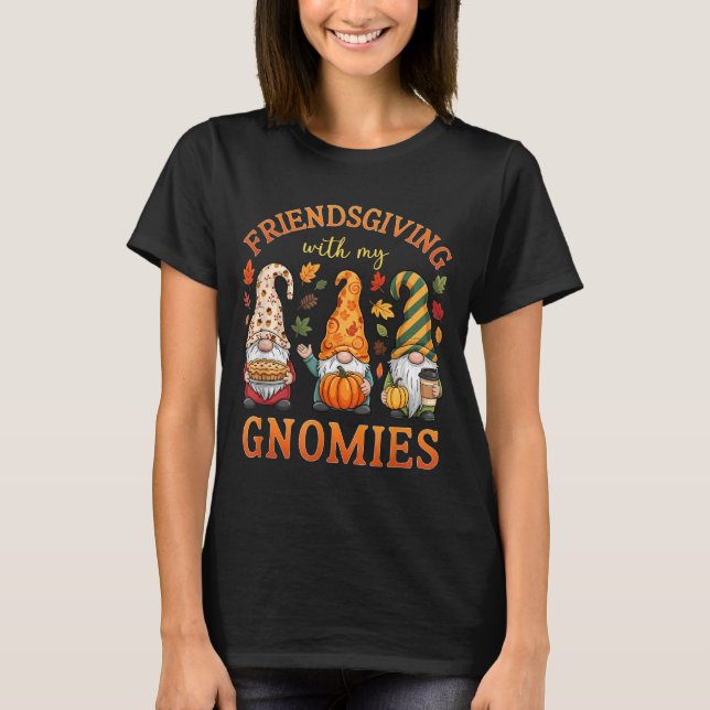 T-shirt Friendsgiving With My Gnomies Friends Thanksgiving (Devant)