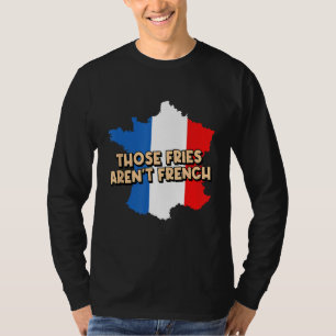 T-shirt Fries Arent Français Foody Potato Wedge Amoureux d
