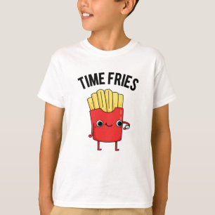 T-shirt Fries de temps drôle Français Fries Pun