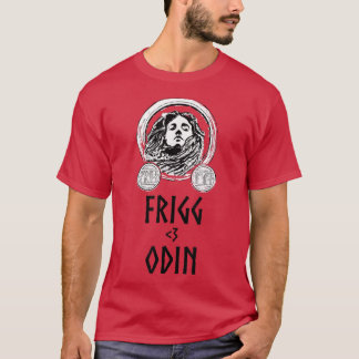 T-shirt Frigg Loves OdinScandinavian Viking MythologyNorse