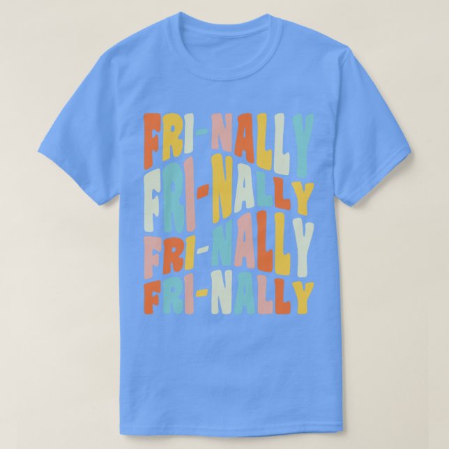 T-shirt Frinally FiNally Drôle Vendredi Citation de l'ense (Design devant)