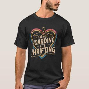 T-shirt Friperie Drôle Je Ne Thésaurise Pas C'est De La Fr