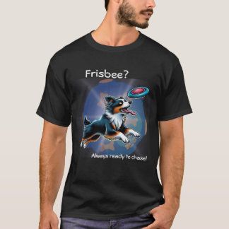 T-shirt Frisbee? Toujours prêt à poursuivre ! Aussie