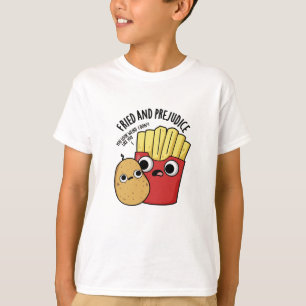 T-shirt Frit Et Préjudice Funny Fries Pun