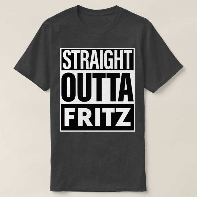 T-shirt Fritz Nom Droit Outta Fritz (Design devant)