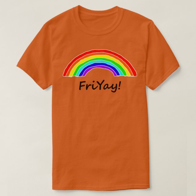 T-shirt Friyay est pour Rainbows (Design devant)