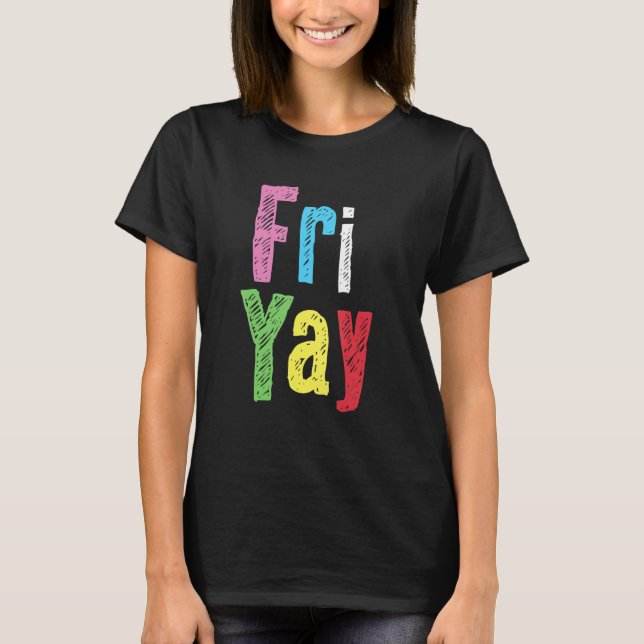 T-shirt Friyay Professeur Étudiant Bonne Fin De Semaine Re (Devant)