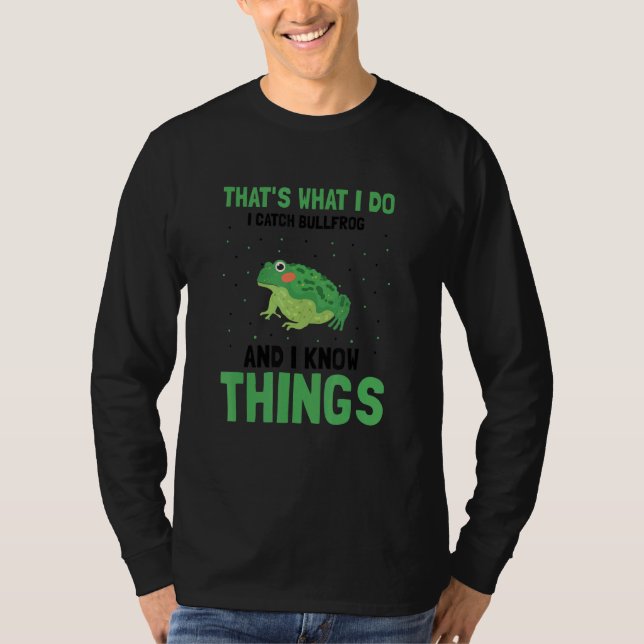 T-shirt Frog Catching For Bullfrog Hunter and Frog Catcher (Devant)