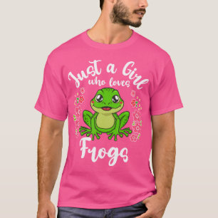 T-shirt Frog Just A Girl Who Loves Frogs