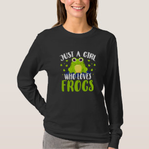 T-shirt Frog Just A Girl Who Loves Frogs Toad Frog