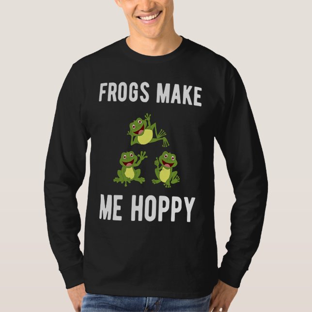 T-SHIRT FROGS MAKE ME HOPPY FUNNY FROG LOVERS (Devant)
