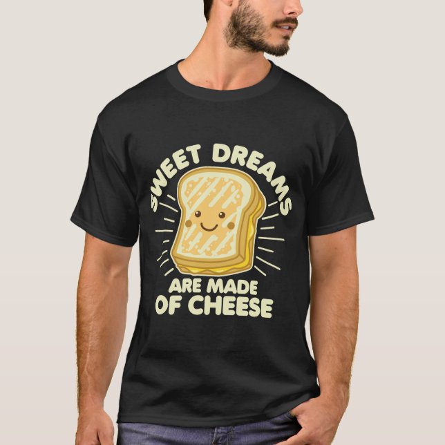 T-shirt Fromage grillé Humour Dire Sweet Dreams Graphic W (Devant)