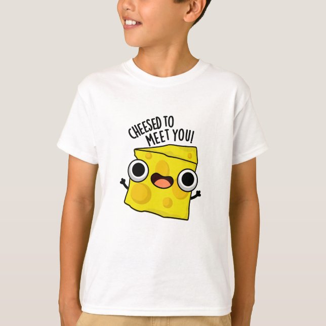 T-shirt Fromage Pour Vous Rencontrer Fantaisie Puns De Nou (Devant)