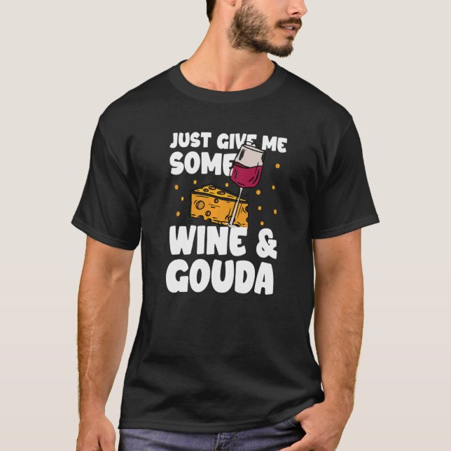T-shirt Fromage vin tranches gouda planches de charcuterie (Devant)