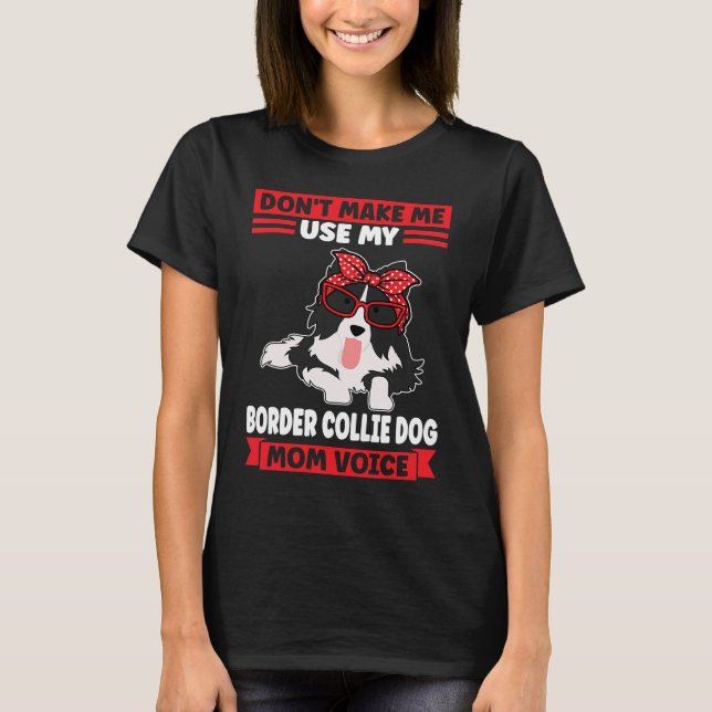 T-shirt Frontière Collie Chien Maman voix Frontière Collie (Devant)