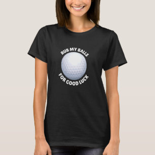 T-shirt Frotter Mes Boules De Bonne Chance Funny Golf Golf