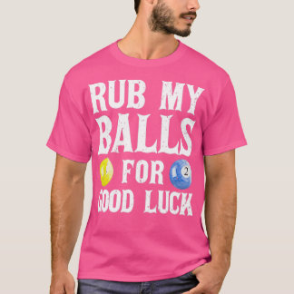 T-shirt Frottez Mes Boules Pour Bonne Chance Drôle Joueur 